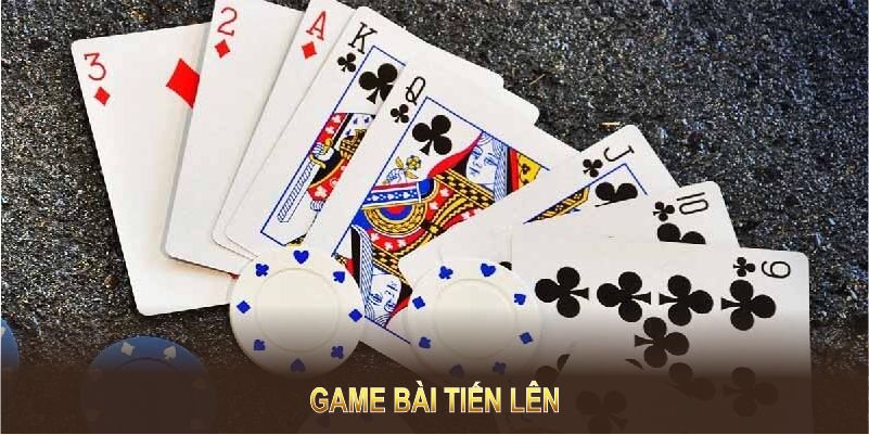 GAME BÀI TIẾN LÊN