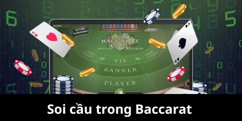 Mẹo chơi Baccarat với các chiến thuật soi cầu