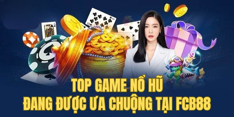 top game nổ hũ